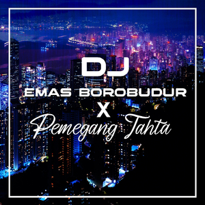 DJ Emas Borobudur / Pemegang Tahta