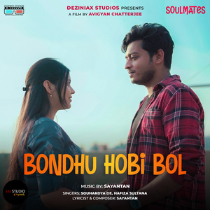 Bondhu Hobi Bol (From "Soulmates")