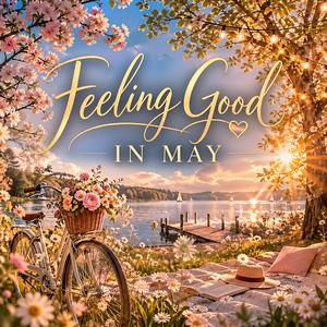 Feeling Good in May