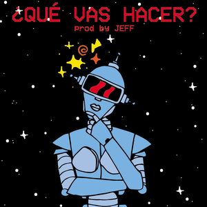 ¿Qué Vas Hacer?