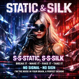 STATIC & SILK