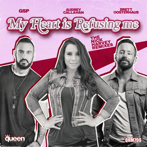 My Heart Is Refusing Me (Nick Harvey Radio Mix)