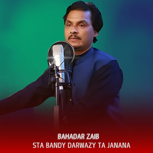 Sta Bandy Darwazy Ta Janana