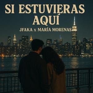 Si Estuvieras Aquí (feat. Maria Morenas)