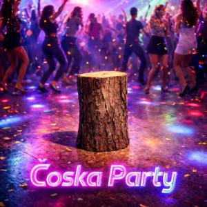 Čoska Party