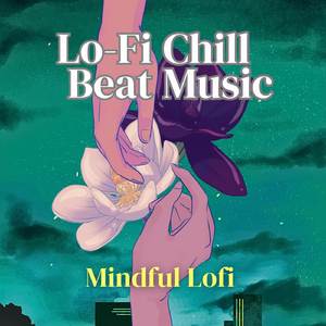 Mindful Lofi (Lofi Cill Beat Music)