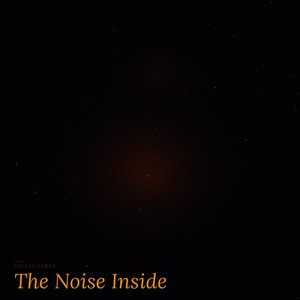 The Noise Inside