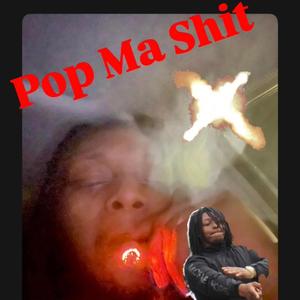 Pop Ma Shit