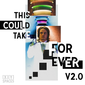 This Could Take Forever, V2.0