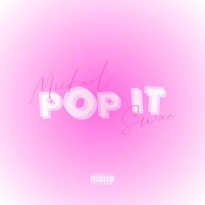 Pop It (feat. SWAE)