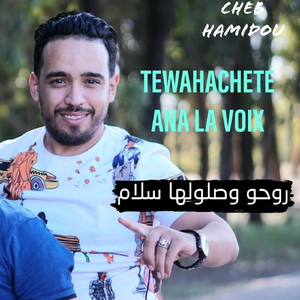 Tewahachete ana la voix