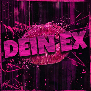 Dein Ex