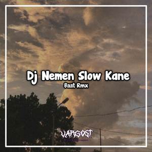 Dj Nemen Slowed + Reverb (Viral Tik Tok)