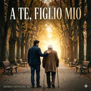 A TE FIGLIO MIO