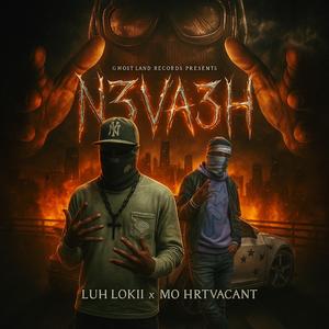 N3VA3H (feat. Mo HrtVacant)