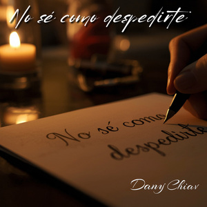 No sé como despedirte