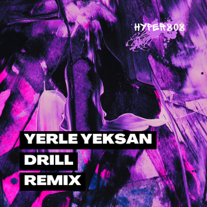 Yerle Yeksan (Drill Remix)