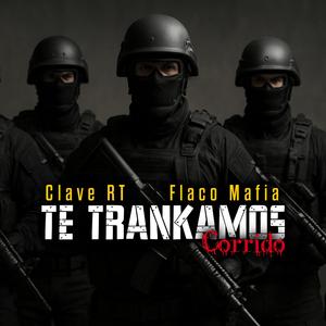 Te Trankamos (Corrido)