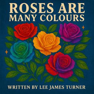Roses Are Many Colours (Special Dwynwens Version)