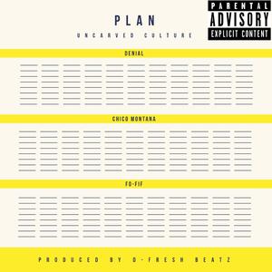 Plan (feat. Denial, Chico Montana & Fo-Fif)