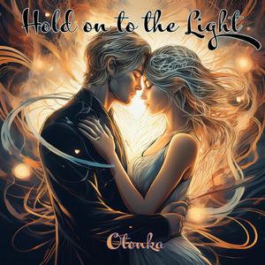 Hold On To The Light