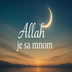 Allah je sa mnom