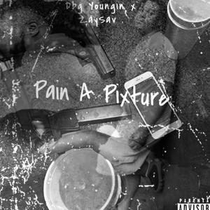 Pain A Pixture (feat. Zaysavage)