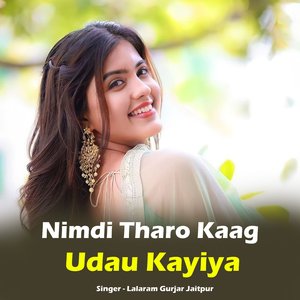 Nimdi Tharo Kaag Udau Kayiya
