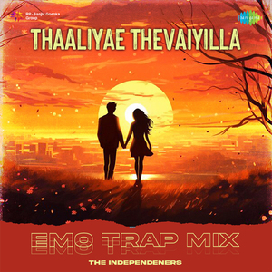 Thaaliyae Thevaiyilla - Emo Trap Mix