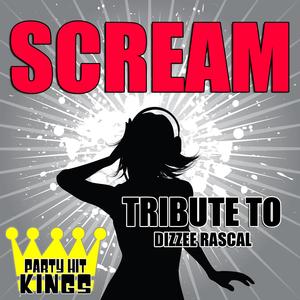 Scream (Tribute to Dizzee Rascal)