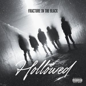 Fracture In The Black (feat. Hollowed)