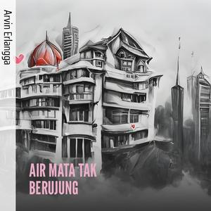 AIR MATA TAK BERUJUNG