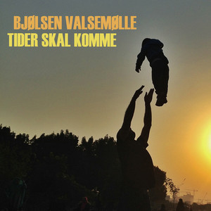 Tider skal komme