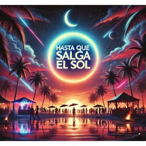 Hasta que salga el sol