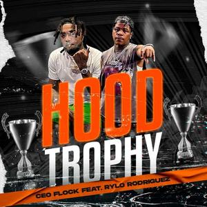 Hood Trophy (feat. Rylo Rodriguez)