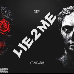 Lie 2 Me (feat. Kvclutch)