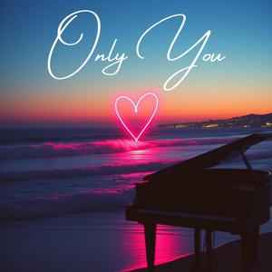 Only you