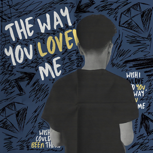 The Way You Loved Me