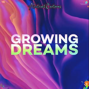 Growing Dreams