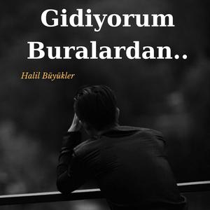 Gidiyorum Buralardan