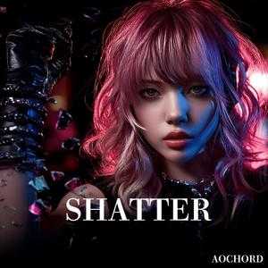 SHATTER