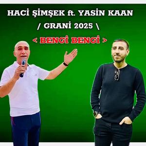 Yasin Kaan / Haci Şimşek - GRANİ BENGİ BENGİ HOY NAR 2025