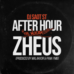 ZHEUS #41 AFTER HOUR THE MIXTAPE