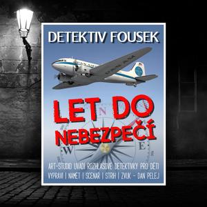 Let do nebezpečí - část I.