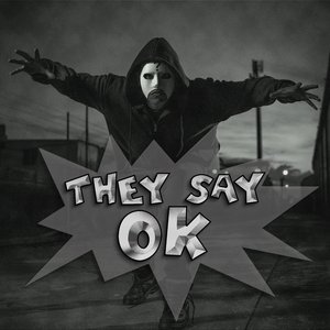 They Say Ok
