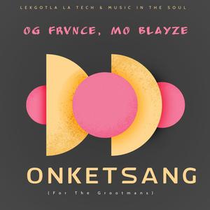 Onketsang (feat. Mo Blayze) (For The Grootmans)