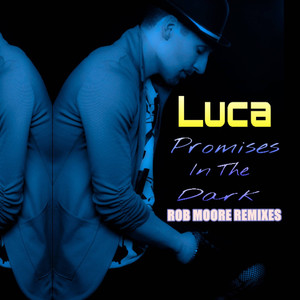 Promises in the Dark (Rob Moores Orgasmic Remix)