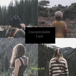 Uncontrolable Lust