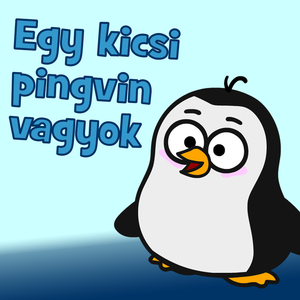 Egy kicsi pingvin vagyok