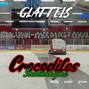 Crocodiles Stadionhymne
